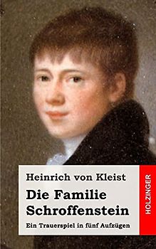 Die Familie Schroffenstein: Ein Trauerspiel in fünf Aufzügen