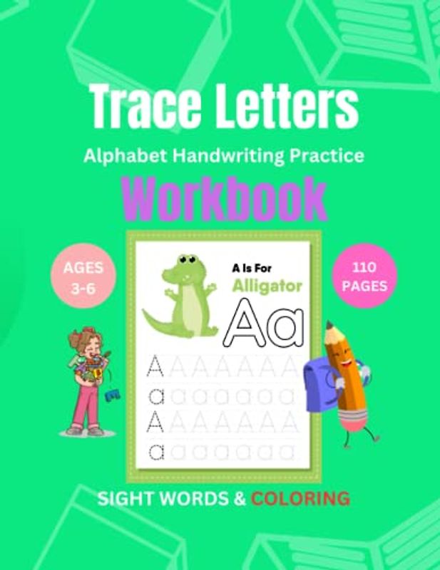 Trace Letters: Alphabet Handwriting Practice Workbook