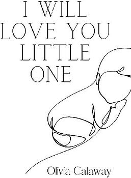 I Will Love You Little One