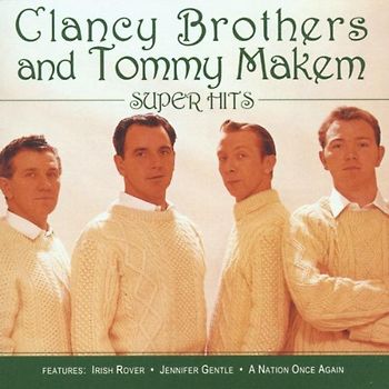Clancy Brothers - Super Hits