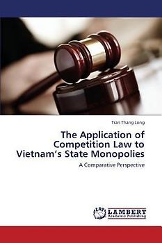 The Application of Competition Law to Vietnam¿s State Monopolies