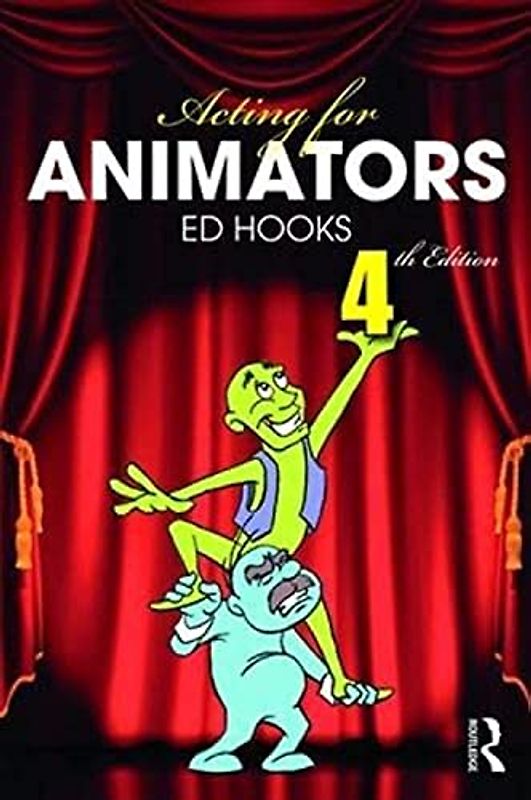 Acting for Animators: 4th Edition