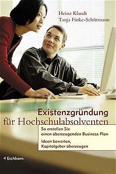 Existenzgründung für Hochschulabsolventen. So erstellen Sie einen überzeugenden Business Plan