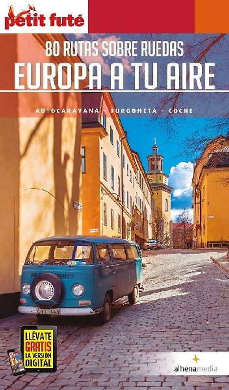 Europa a tu aire : 80 rutas sobre ruedas