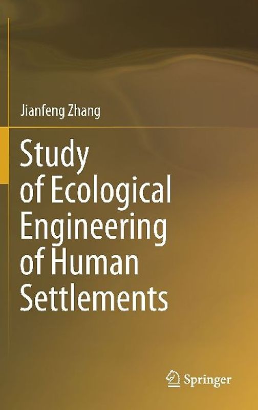Study of Ecological Engineering of Human Settlements