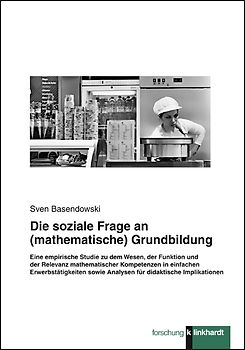 Die soziale Frage an (mathematische) Grundbildung