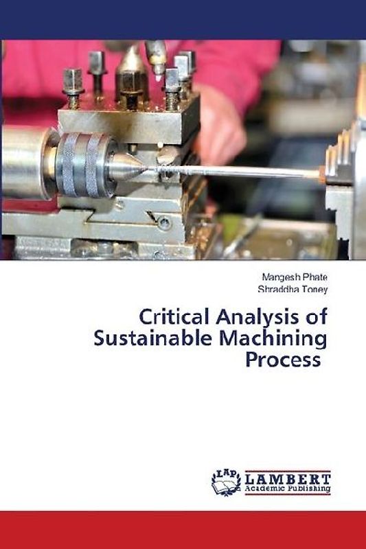 Critical Analysis of Sustainable Machining Process