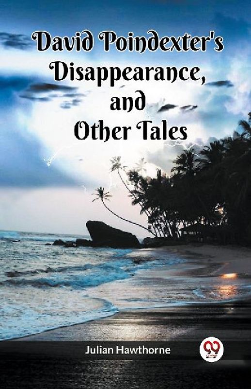David Poindexter's Disappearance And Other Tales