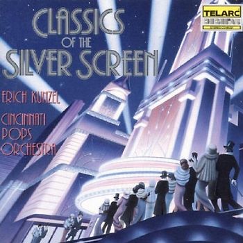 Erich Kunzel - Classics of the Silver Screen