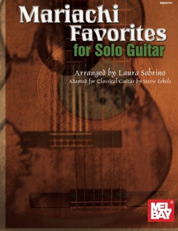Mariachi Favorites for Solo Guitar: adapted for Classical Guitar
