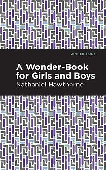 A Wonder Book for Girls and Boys