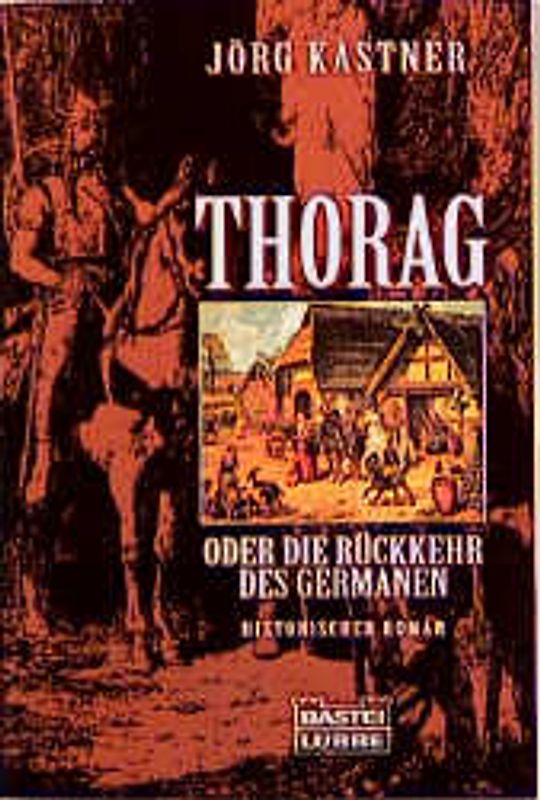 Thorag oder Die Rückkehr des Germanen