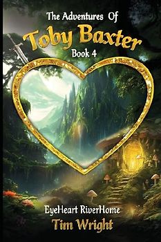 The Adventures Of Toby Baxter Book 4
