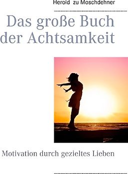 Das große Buch der Achtsamkeit