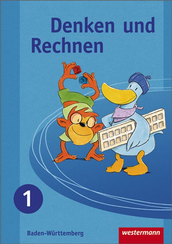 Denken und Rechnen - Ausgabe 2009 für Grundschulen in Baden-Württemberg
