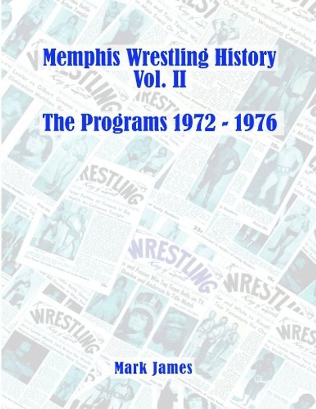 Memphis Wrestling History Vol. II: The Programs 1972 - 1976