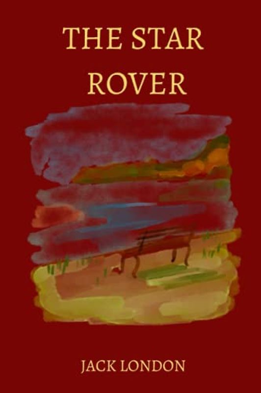 The Star Rover by Jack London