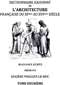 Dictionnaire Raisonné de l'Architecture Française du XIe au XVIe siècle Tome II