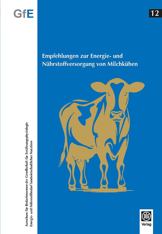 Empfehlungen zur Energie- und Nährstoffversorgung von Milchkühen