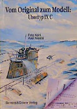 Vom Original zum Modell: Uboottyp IX C
