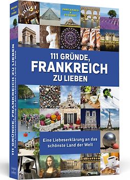 111 Gründe, Frankreich zu lieben