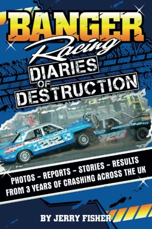 Banger Racing: Diaries of Destruction