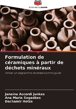 Formulation de céramiques à partir de déchets minéraux