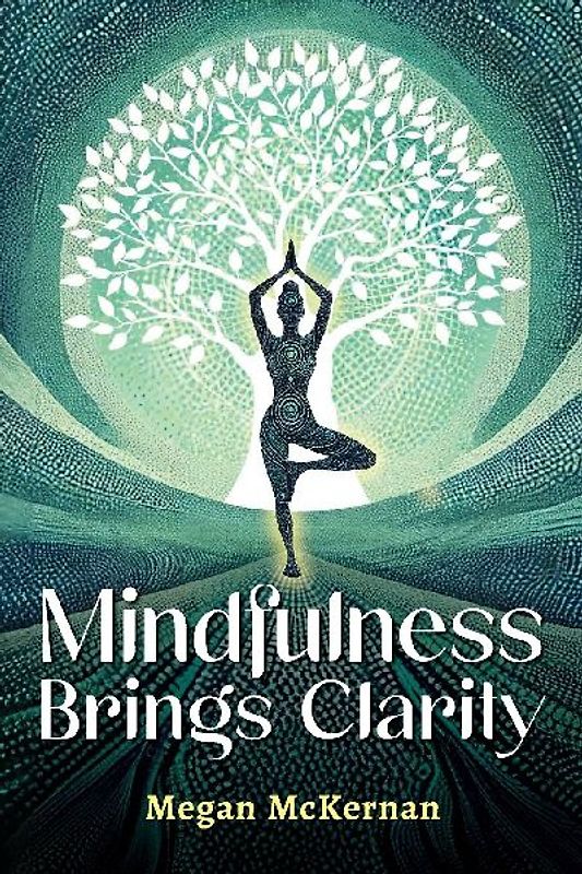 Mindfulness Brings Clarity