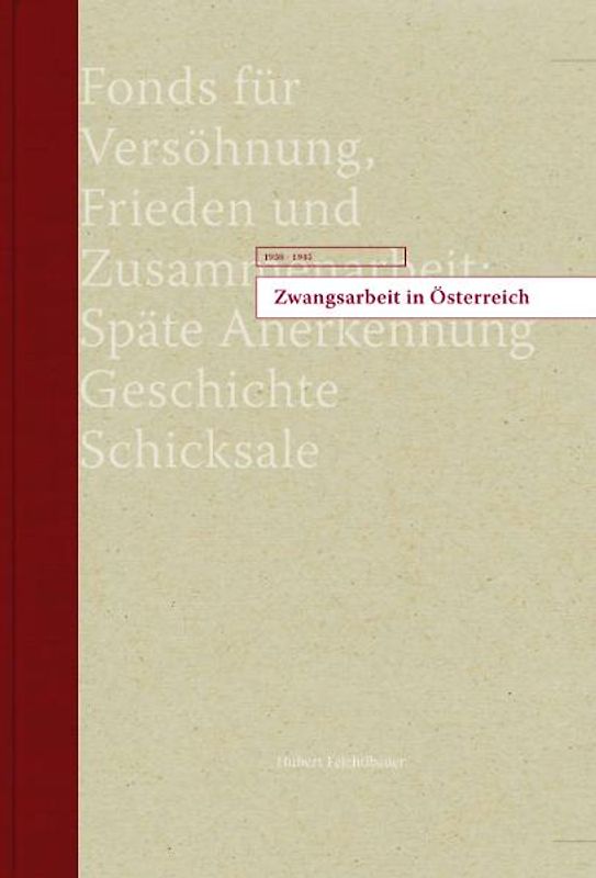 Zwangsarbeit in Österreich 1938-1945