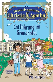 Detektivagentur Christie & Agatha – Entführung im Grandhotel