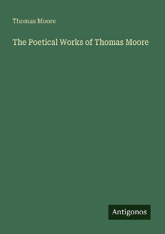 The Poetical Works of Thomas Moore