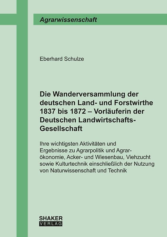 Die Wanderversammlung der deutschen Land- und Forstwirthe 1837 bis 1872 – Vorläuferin der Deutschen Landwirtschafts-Gesellschaft