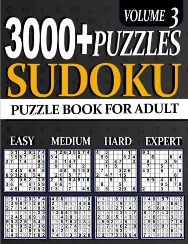 3000+ Sudoku Puzzle Book For Adults And Seniors: Ultimate Puzzles Easy , medium .hard and expert 3000 Sudoku Easy to Expert Vol 3