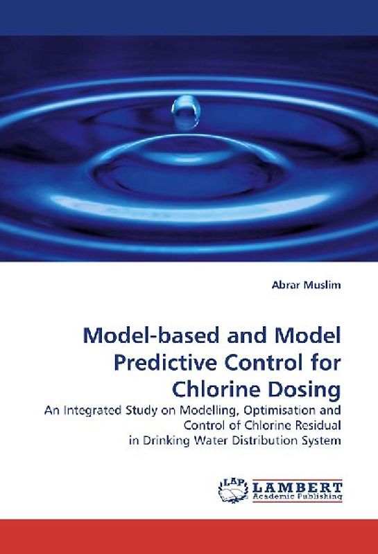 Model-based and Model Predictive Control for Chlorine Dosing