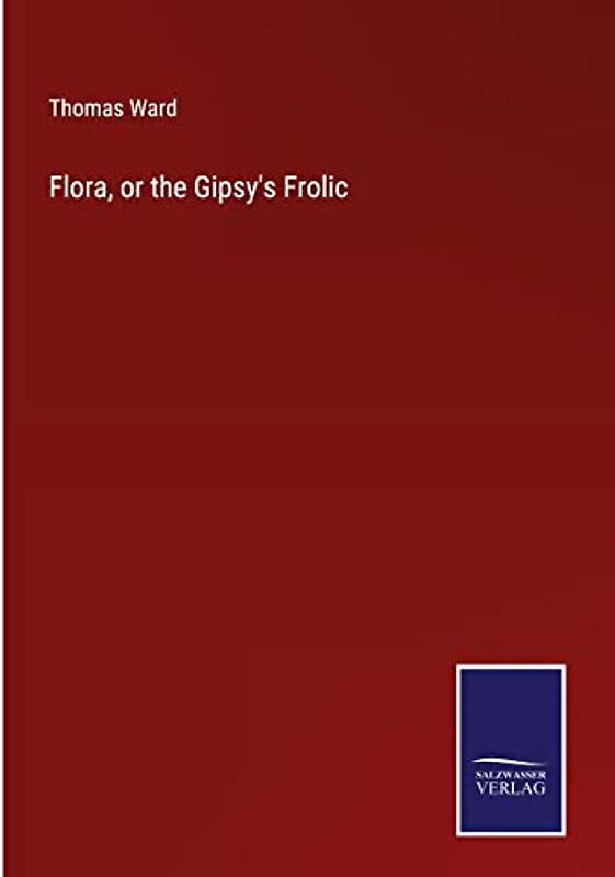 Flora, or the Gipsy's Frolic
