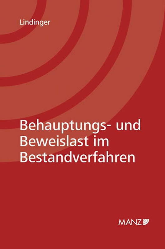 Behauptungs- und Beweislast im Bestandverfahren