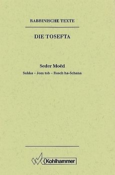 Rabbinische Texte, Erste Reihe: Die Tosefta. Band II: Seder Moëd