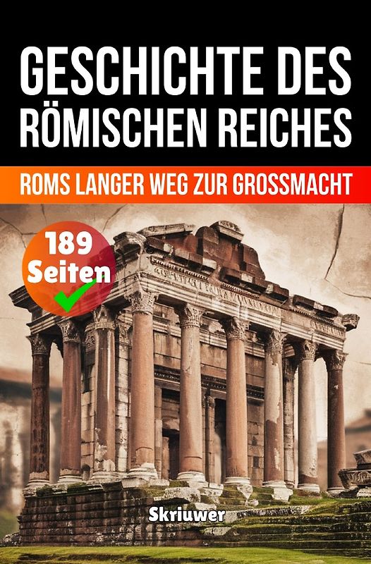 Die Geschichte des Römischen Reiches