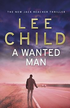 A Wanted Man - Lee Child