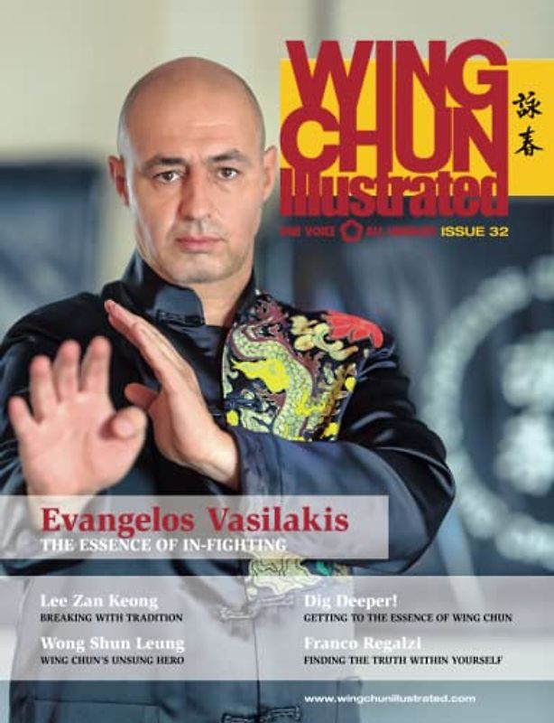 Wing Chun Illustrated Magazine Issue 32 (October 2016): Featuring Sifu Evangelos Vasilakis