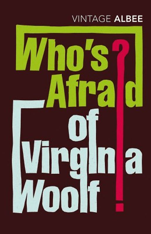 Who's Afraid of Virginia Woolf (Vintage classics) - Edward Albee