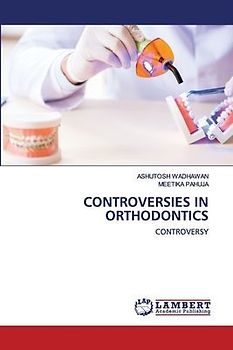 CONTROVERSIES IN ORTHODONTICS