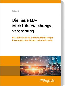 Die neue EU-Marktüberwachungsverordnung