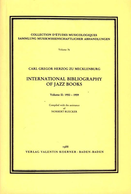 International Bibliography of Jazz Books.Compiled with the assistance of Norbert Ruecker.