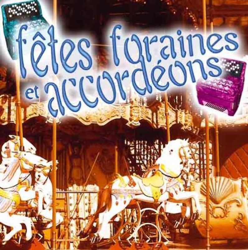 Various - Fetes Foraines & Accordeons