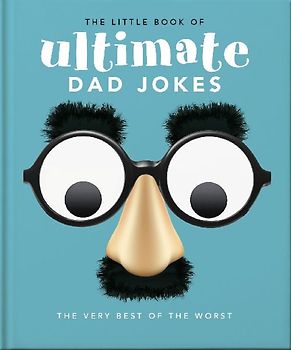 The Little Book of Ultimate Dad Jokes