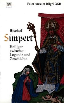 Bischof Simpert. Heiliger zwischen Legende und Geschichte