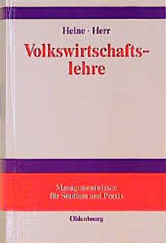 Volkswirtschaftslehre. Paradigmenorientierte Einführung in die Mikro- und Makroökonomie