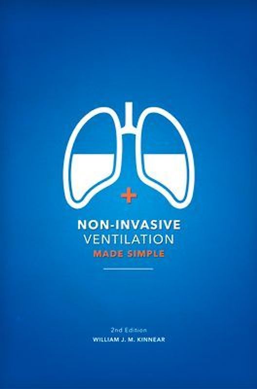 Non-Invasive Ventilation Made Simple