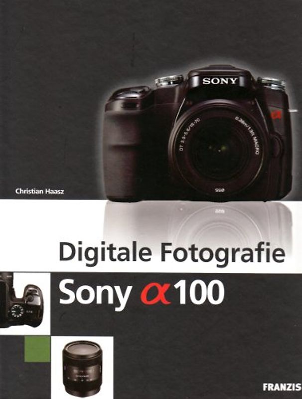 Digitale Fotografie Sony Alpha 100